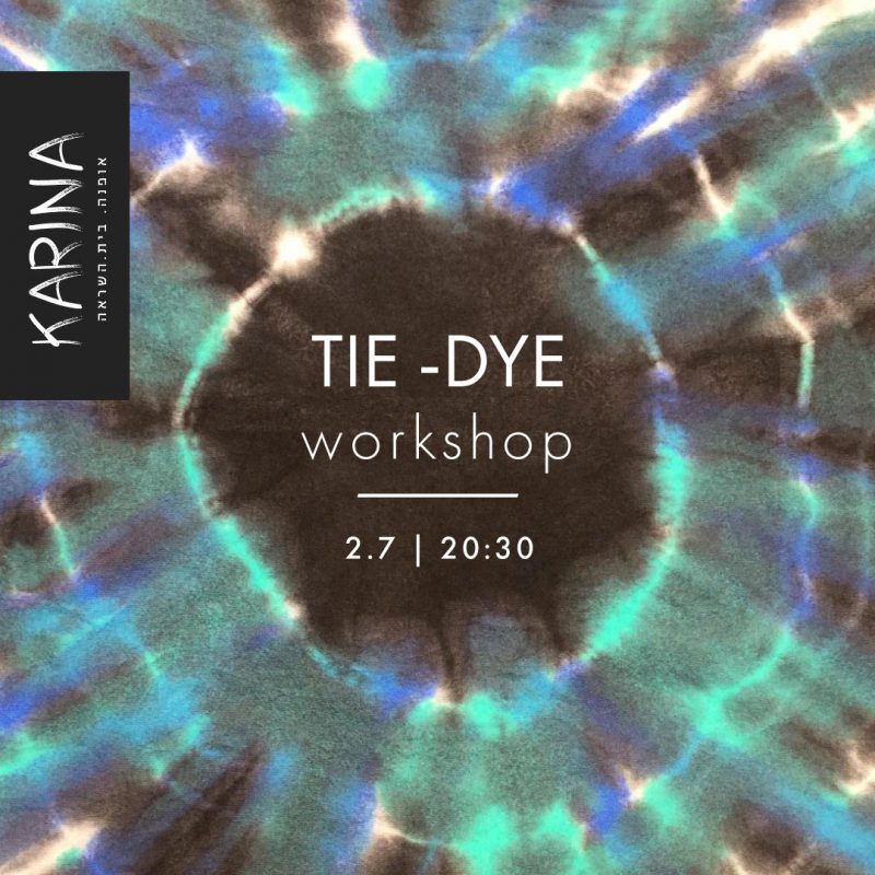 TIE - DYE WORKSHOP